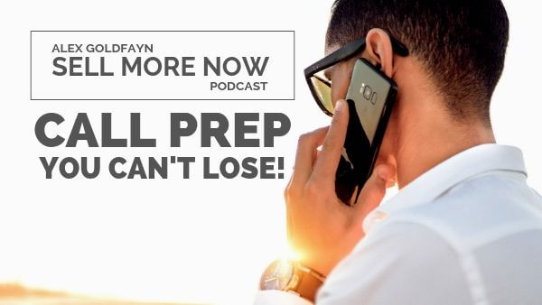 Listen To This Before Your Next Sales Call — You Can’t Lose!