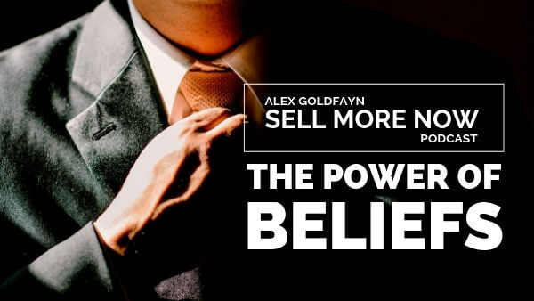Do You Think You Can, or Do You Think You Can’t? How Your Beliefs Shape Your Mindset…and Your Sales!